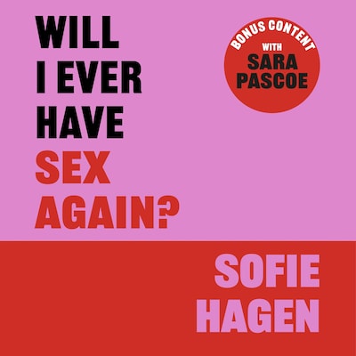Will I Ever Have Sex Again?