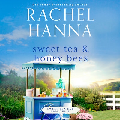Sweet Tea & Honey Bees – omslag til lydbogen af Rachel Hanna