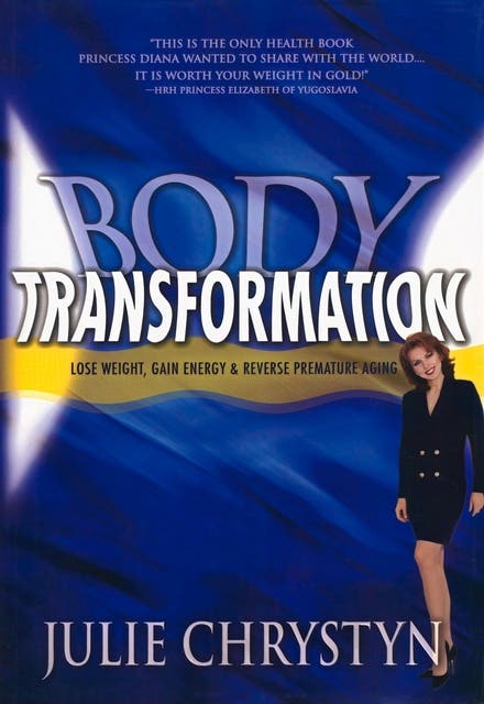 Body Transformation: Lose Weight, Gain Energy & Reverse Premature Aging – omslag til lydbogen af Julie Chrystyn