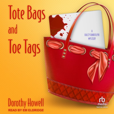 Tote Bags and Toe Tags – omslag til lydbogen af Dorothy Howell
