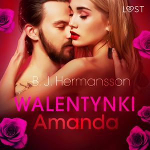 Walentynki: Amanda. Opowiadanie erotyczne – okładka audiobooka, autor B. J. Hermansson