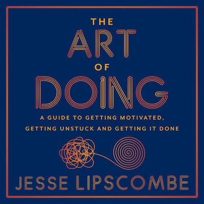 The Art of Doing