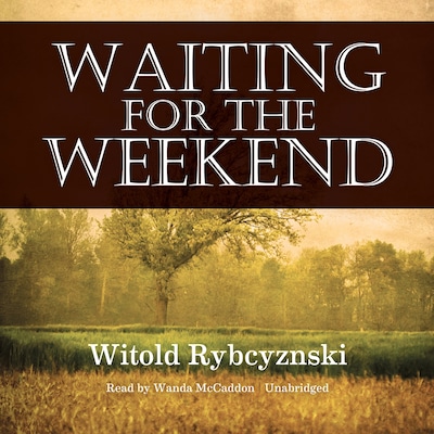 Waiting for the Weekend – omslag til lydbogen af Witold Rybczynski