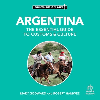 Argentina - Culture Smart! – omslag til lydbogen af Mary Godward, Robert Hamwee
