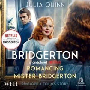 Bridgerton: Romancing Mister Bridgerton – okładka audiobooka, autor Julia Quinn