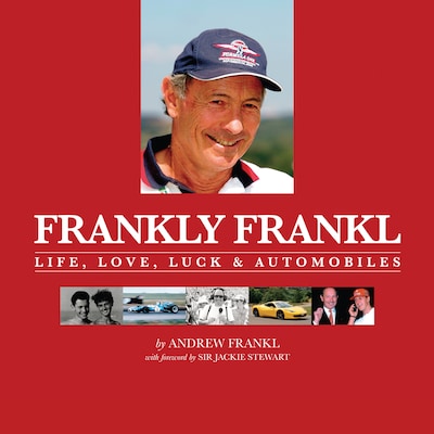 Frankly Frankl: Life, Love, Luck & Automobiles