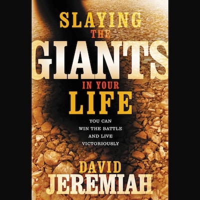Slaying the Giants in Your Life