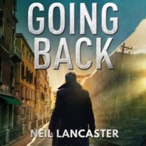 Going Back – okładka audiobooka, autor Neil Lancaster