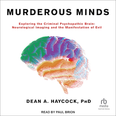 Murderous Minds – omslag til lydbogen af Dean A. Haycock, PhD