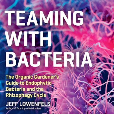 Teaming with Bacteria – omslag til lydbogen af Jeff Lowenfels
