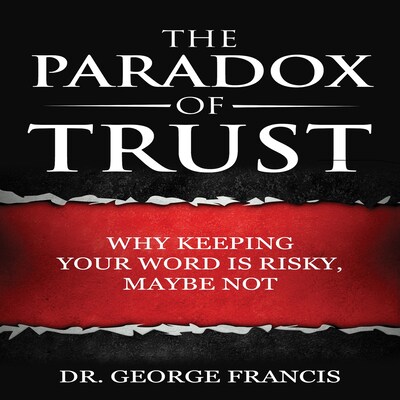 The Paradox of Trust – omslag van het luisterboek van Dr. George Francis