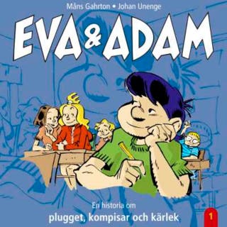 Eva & Adam : en historia om plugget, kompisar och kärlek