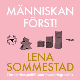 Människan först! : Om välfärdspolitik som investeringspolitik – omslag till ljudboken av Lena Sommestad