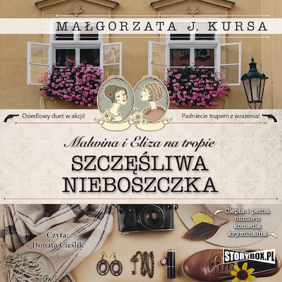 Malwina i Eliza na tropie. Tom 1. Szczęśliwa nieboszczka – okładka audiobooka, autor Małgorzata J. Kursa