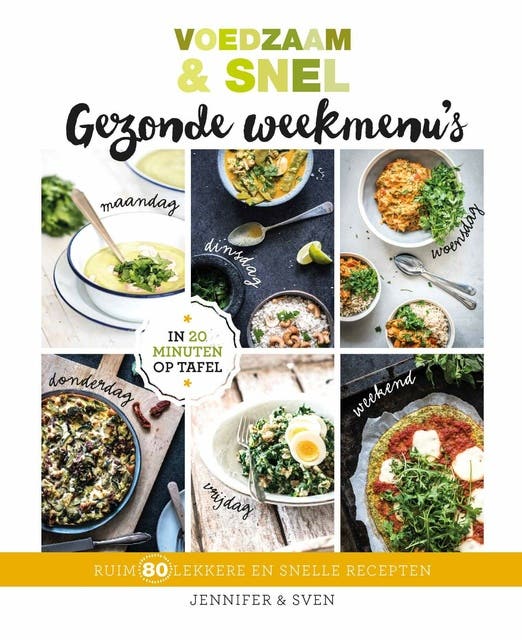 Voedzaam & Snel Gezonde weekmenu's: Ruim 80 lekkere en snelle recepten – omslag van het luisterboek van Sven en Jennifer