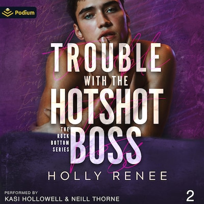 Trouble with the Hotshot Boss – omslag til lydbogen af Holly Renee