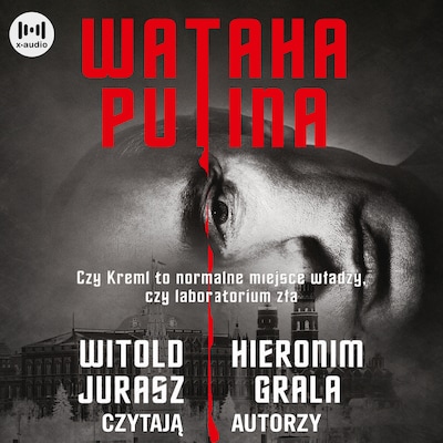 Wataha Putina – okładka audiobooka, autor Witold Jurasz, Hieronim Grala