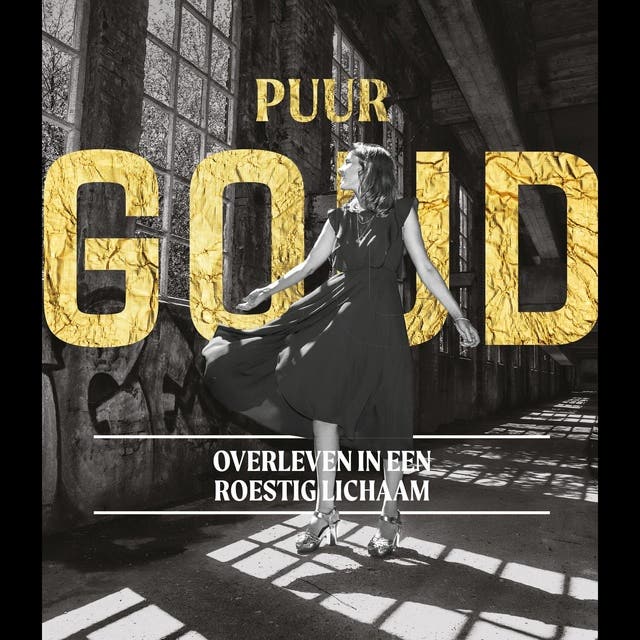 Puur Goud: Overleven in een roestig lichaam – omslag van het luisterboek van Tineke Veenstra
