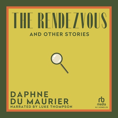 The Rendezvous and Other Stories – omslag til lydbogen af Daphne du Maurier