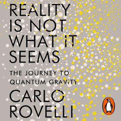 Reality Is Not What It Seems – omslag til lydbogen af Carlo Rovelli