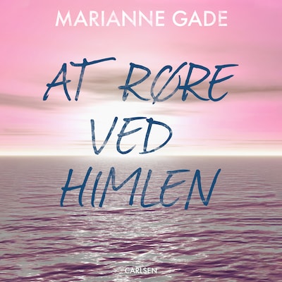 At røre ved himlen – omslag til lydbogen af Marianne Gade