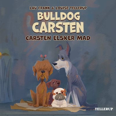 Bulldog Carsten #2: Carsten elsker mad – omslag til lydbogen af Lau Frank, Louise Tellerup