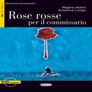 Rose rosse per il commissario – okładka audiobooka, autor Regina Assini, Susanna Longo
