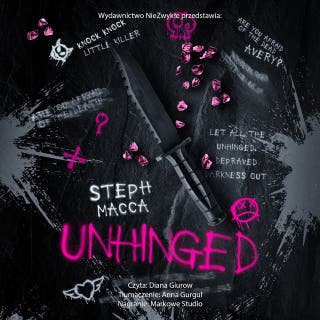 Unhinged – okładka audiobooka, autor Steph Macca