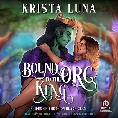 Bound to the Orc King – omslag til lydbogen af Krista Luna