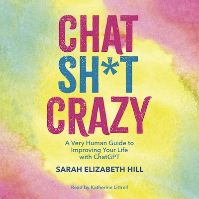 Chat Sh*t Crazy – omslag til lydbogen af Sarah Elizabeth Hill