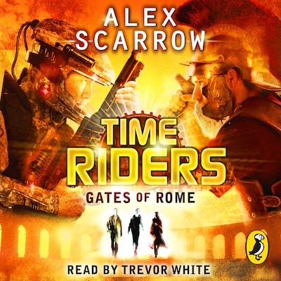 TimeRiders: Gates of Rome (Book 5) – omslag til lydbogen af Alex Scarrow