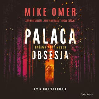Paląca obsesja – okładka audiobooka, autor Mike Omer