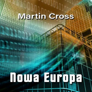 Nowa Europa – okładka audiobooka, autor Martin Cross