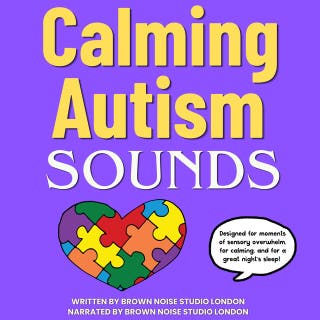 Calming Autism Sounds: Deep, Steady Soundscapes Designed for Autistic Listeners – omslag till ljudboken av Brown Noise Studio London