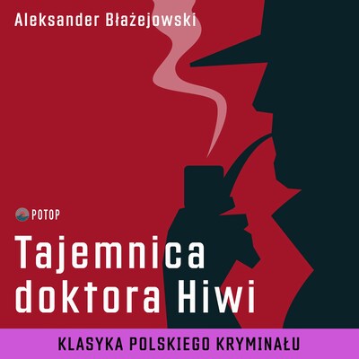 Tajemnica doktora Hiwi – okładka audiobooka, autor Aleksander Błażejowski