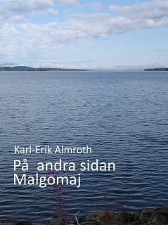 På andra sidan Malgomaj – omslag till ljudboken av Karl-Erik Almroth