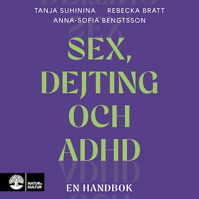 Sex, dejting och adhd