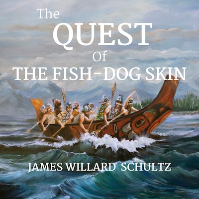 The Quest of The Fish-Dog Skin – omslag til lydbogen af James Willard Shcultz