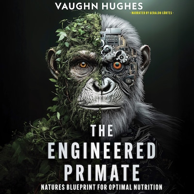 The Engineered Primate – omslag til lydbogen af Vaughn Hughes