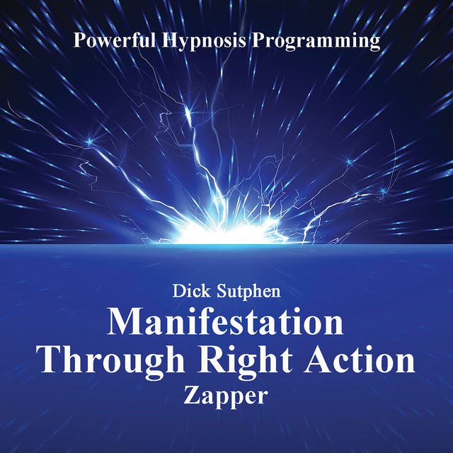 Manifestation Through Right Action – omslag til lydbogen af Dick Sutphen