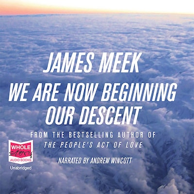 We Are Now Beginning Our Descent – omslag til lydbogen af James Meek