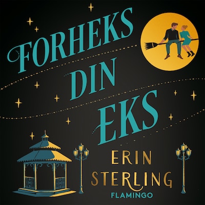 Forheks din eks – omslag til lydbogen af Erin Sterling
