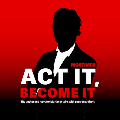 ACT IT, BECOME IT