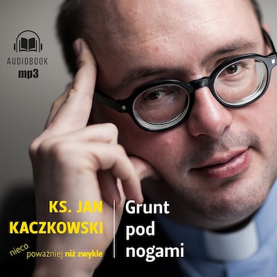 Grunt pod nogami – okładka audiobooka, autor Jan Kaczkowski