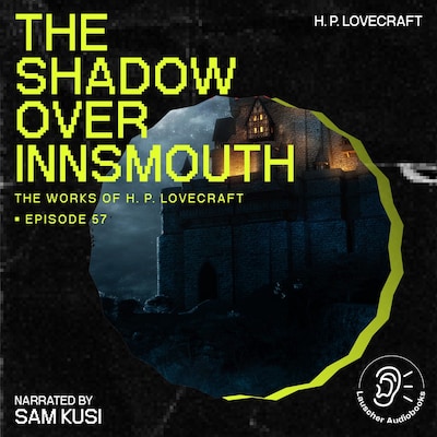 The Shadow over Innsmouth (The Work of H. P. Lovecraft, Episode 57) – omslag til lydbogen af H. P. Lovecraft