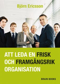 Att leda en frisk och framgångsrik organisation – omslag till ljudboken av Björn Ericsson