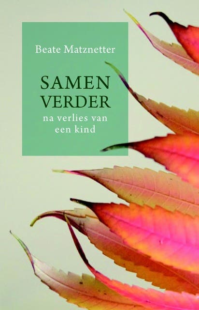 Samen verder na verlies van een kind – omslag van het luisterboek van Beate Matznetter