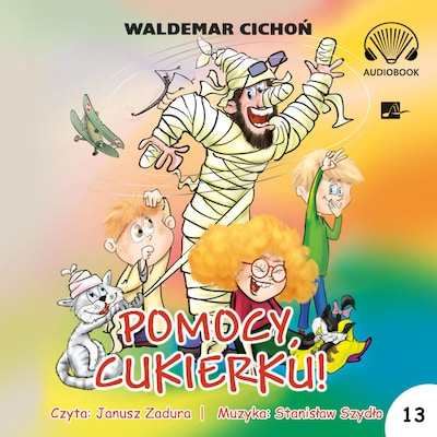 Pomocy, Cukierku! – okładka audiobooka, autor Waldemar Cichoń