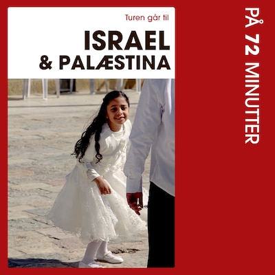 Turen går til Israel & Palæstina på 72 minutter – omslag til lydbogen af Morten Berthelsen, Cecilia Flagstad
