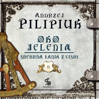 Oko Jelenia. Srebrna Łania z Visby – okładka audiobooka, autor Andrzej Pilipiuk